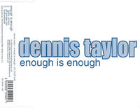 Dennis Taylor: Enough Is Enough 3-Track Maxi-Single
