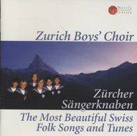 Zurich Boys' Choir: The Most Beautiful Swiss Folk Songs And Tunes
