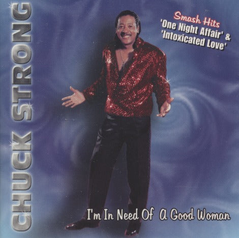 Chuck Strong: I'm In Need Of A Good Woman