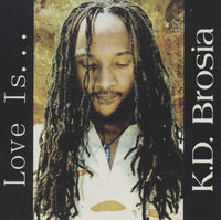K.D. Brosia: Love Is...