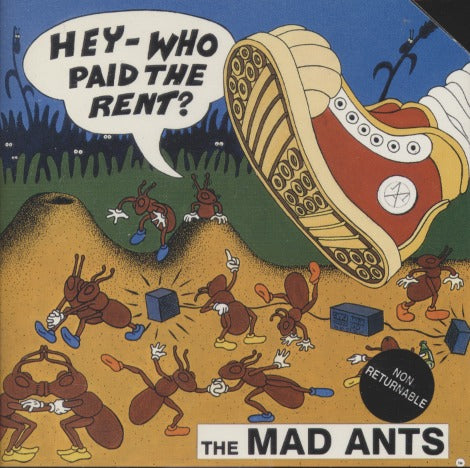 The Mad Ants: Hey - Who Paid The Rent? w/ Cut Artwork