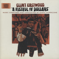 A Fistful Of Dollars: Music Composed And Conducted By Ennio Morricone