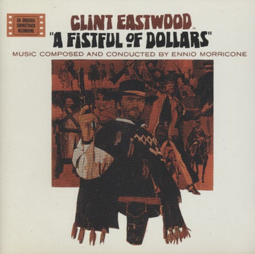 A Fistful Of Dollars: Music Composed And Conducted By Ennio Morricone