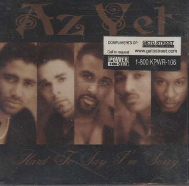 Az Yet: Hard To Say I'm Sorry 1-Track Promo w/ Promo Sticker