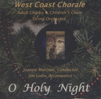 West Coast Chorale: O Holy Night 2006