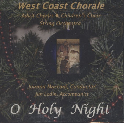 West Coast Chorale: O Holy Night 2006