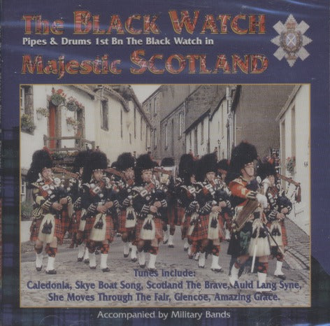 The Black Watch: Pipes And Drums: 1st Bn The Black Watch In Majestic Scotland