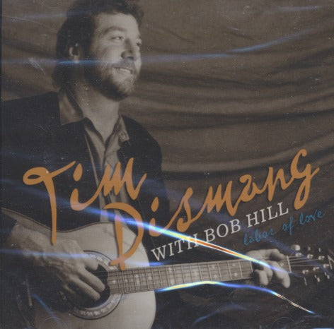 Tim Dismang: Labor Of Love