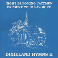 Night Blooming Jazzmen: Your Favorite Dixieland Hymns II