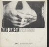 Mark Lanegan: Field Songs 12-Track Promo