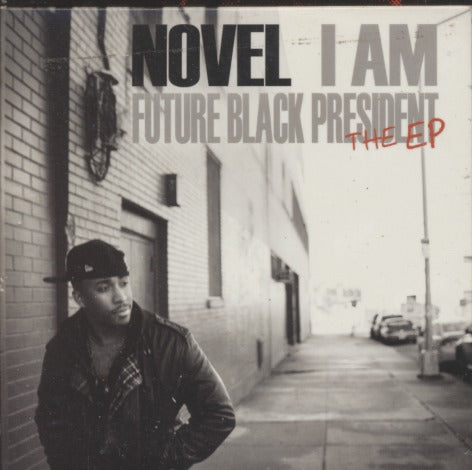 Novel I Am: Future Black President: The EP 5-Track Promo