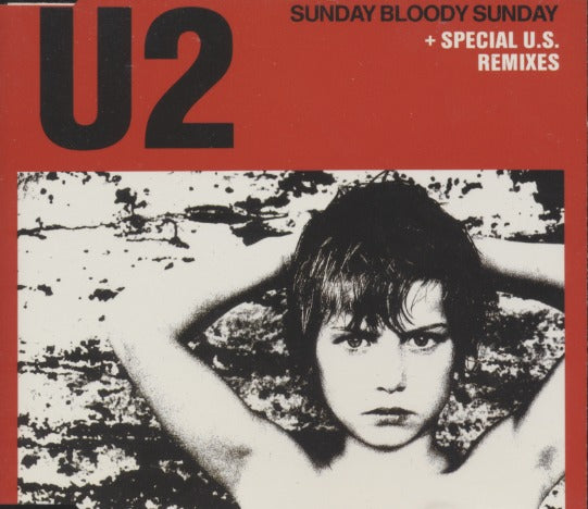 U2: Sunday Bloody Sunday + Special U.S. Remixes 3-Track Maxi-Single