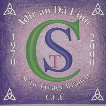 Sean Treacy Branch C.C.E.: Idir An Da Linn 1970–2000