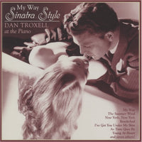 Dan Troxell: My Way: Sinatra Style