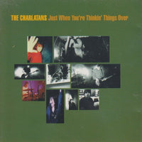 The Charlatans: Just When You're Thinkin' Things Over