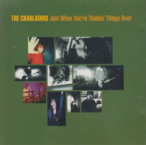 The Charlatans: Just When You're Thinkin' Things Over