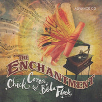 Chick Corea & Bela Fleck: The Enchantment 11-Track Advance Promo