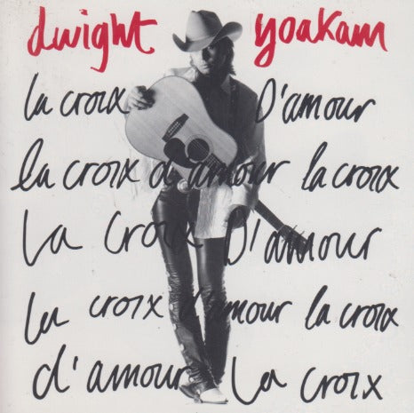 Dwight Yoakam: La Croix D'Amour Germany