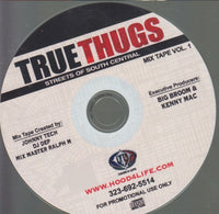 True Thugs: Streets Of South Central: Mix Tape Vol. 1 19-Track Promo w/ Front Artwork
