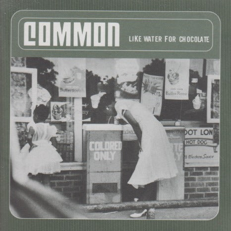 Common: Like Water For Chocolate