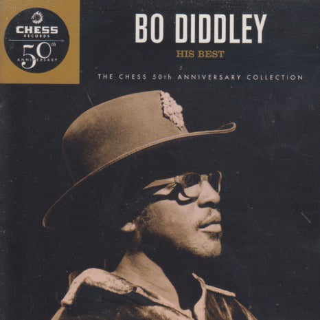 Bo Diddley: His Best: The Chess 50th Anniversary Collection