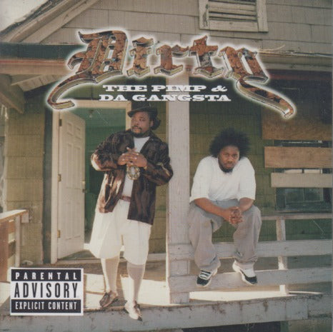 Dirty: The Pimp & Da Gangsta