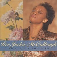 Rev. Jackie McCullough: This Is For You Lord