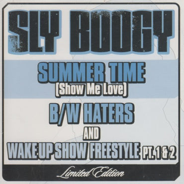 Sly Boogy: Summer Time: Show Me Love: B/W Haters / Wake Up Show Freestyle Pt. 1 & 2 8-Track Limited Maxi-Single