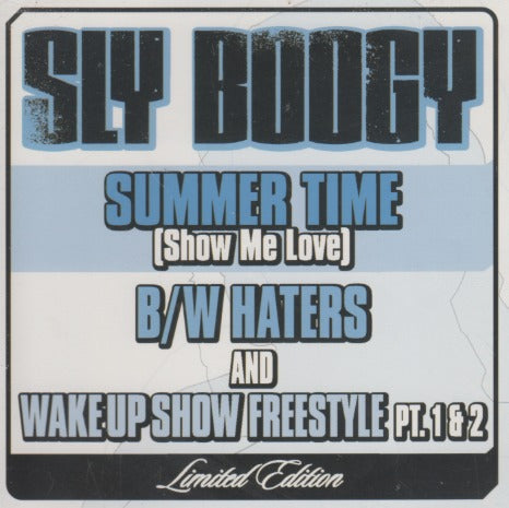 Sly Boogy: Summer Time: Show Me Love: B/W Haters / Wake Up Show Freestyle Pt. 1 & 2 8-Track Limited Maxi-Single