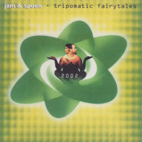 Jam & Spoon: Tripomatic Fairytales Germany