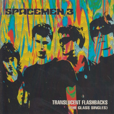Spacemen 3: Translucent Flashbacks: The Glass Singles