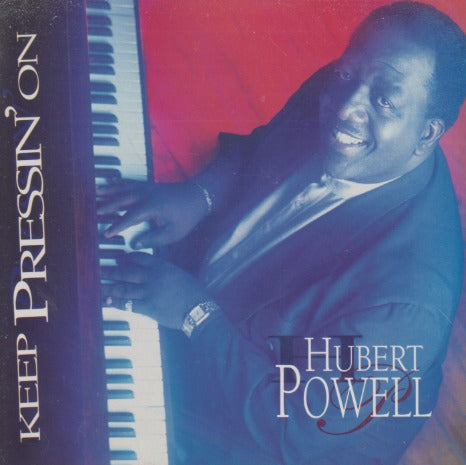 Hubert Powell: Keep Pressin' On