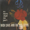 Nick Cave And The Bad Seeds: No More Shall We Part 2-Disc Set