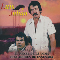 Luis Y Julian: El Penal De La Loma / Pescadores De Ensenada