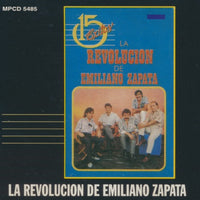 La Revolucion De Emiliano Zapata: 15 Exitos