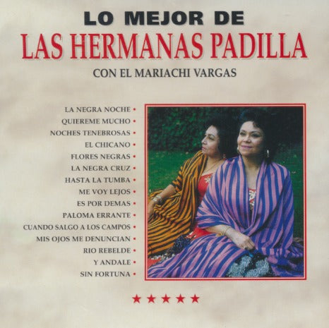 Las Hermanas Padilla: Lo Mejor De: Con El Mariachi Vargas