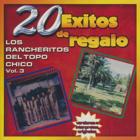 Los Rancheritos Del Topo Chico: 20 Exitos De Regalo Vol. 3