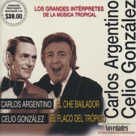 Carlos Argentino / Celio Gonzalez: Los Grandes Interpretes De La Musica Tropical