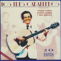 Los Tres Caballeros: 20 Exitos