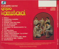 Grupo La Amistad: 15 Grandes Exitos