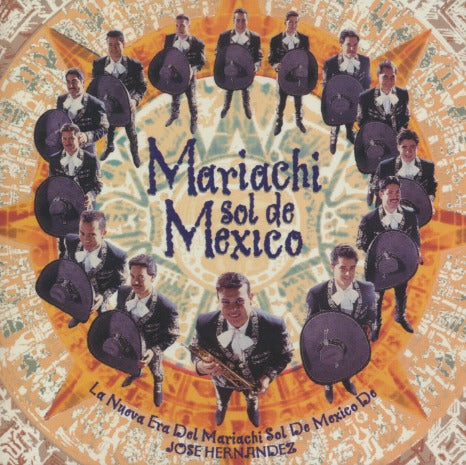 Mariachi Sol De Mexico De Jose Hernandez: La Nueva Era Del Mariachi Sol De Mexico