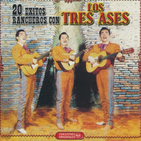 Los Tres Ases: 20 Exitos Rancheros Con Los Tres Ases