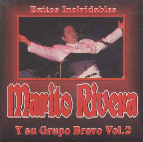 Marito Rivera Y Su Grupo Bravo: Exitos Inolvidables Vol. 2