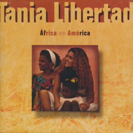 Tania Libertad: Africa en America