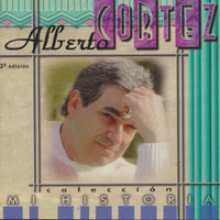 Alberto Cortez: Mi Historia