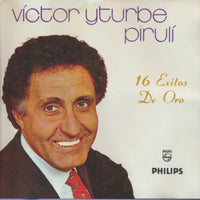 Victor Yturbe: Piruli: 16 Exitos De Oro