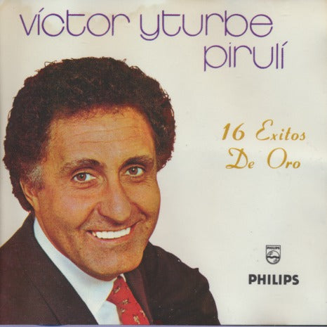Victor Yturbe: Piruli: 16 Exitos De Oro