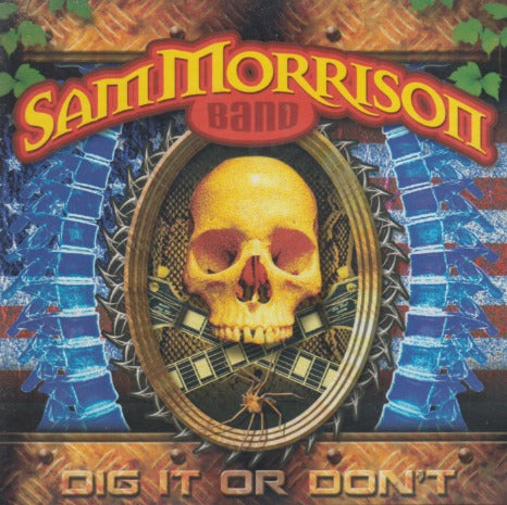 Sam Morrison Band: Dig It Or Don't
