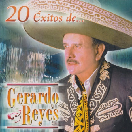 Gerardo Reyes: 20 Exitos De... Gerardo Reyes