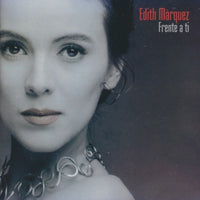Edith Marquez: Frente A Ti
